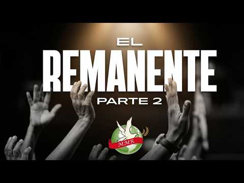 El Remanente - Parte II